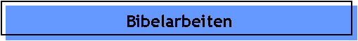 Bibelarbeiten