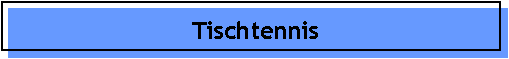 Tischtennis